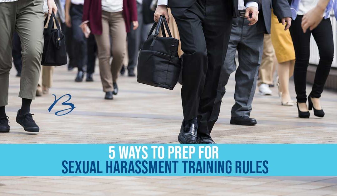 5 Ways to Prep for Sexual Harassment Training Rules