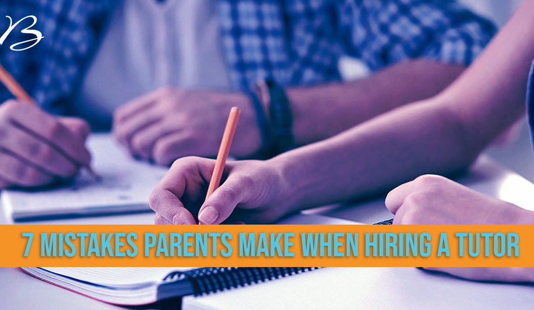 Hiring a Tutor: 7 Common Mistakes
