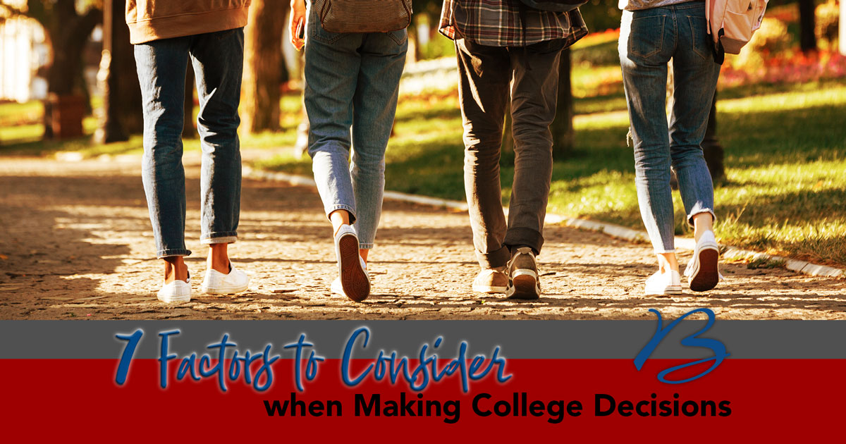 7 Factors to Consider when Making College Decisions
