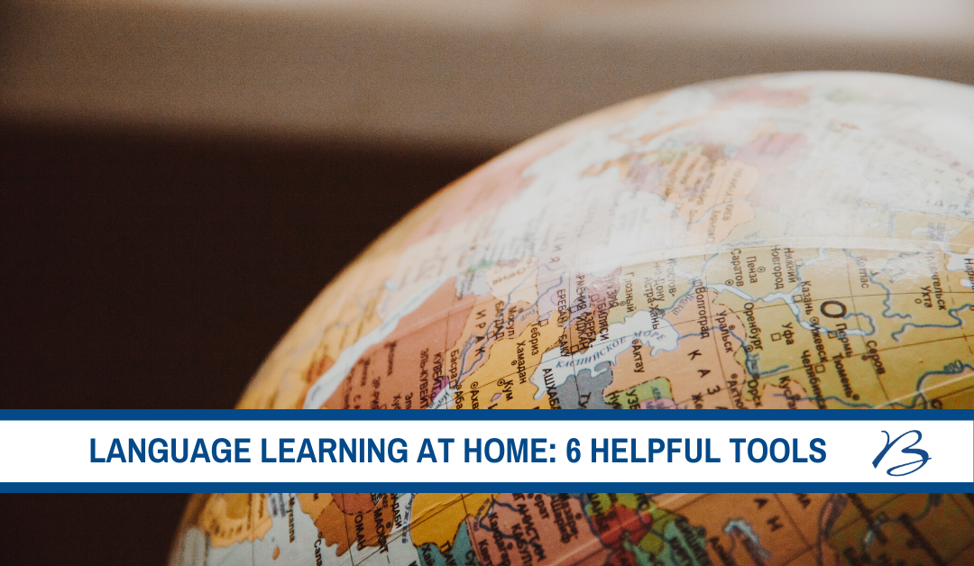 Language Learning at Home: 6 Helpful Tools